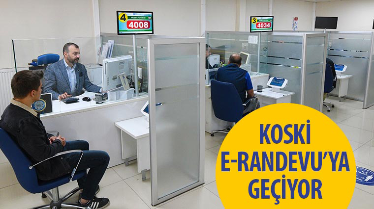 KOSKİ'de e-Randevu Dönemi Başladı