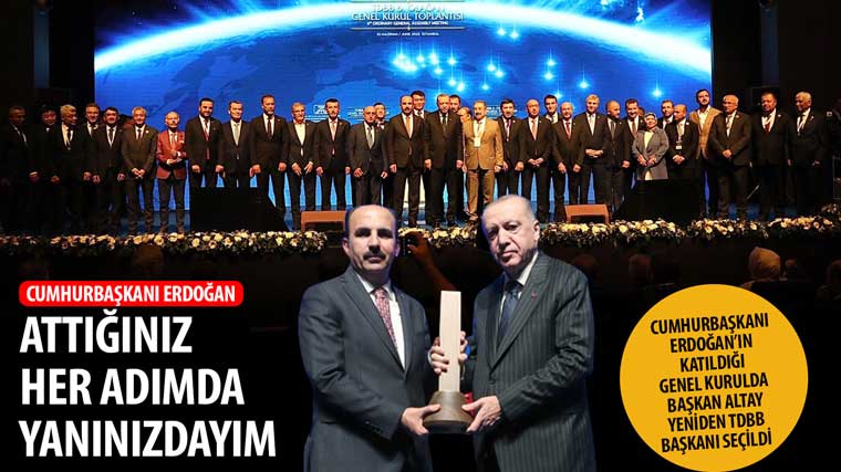 Cumhurbaşkanı Erdoğan'ın Katıldığı Genel Kurulda Başkan Altay Yeniden TDBB Başkanı Seçildi 