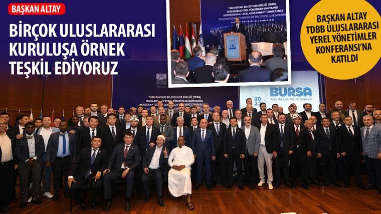 Başkan Altay: 'TDBB Olarak Birçok Uluslararası Kuruluşa Örnek Teşkil Ediyoruz'