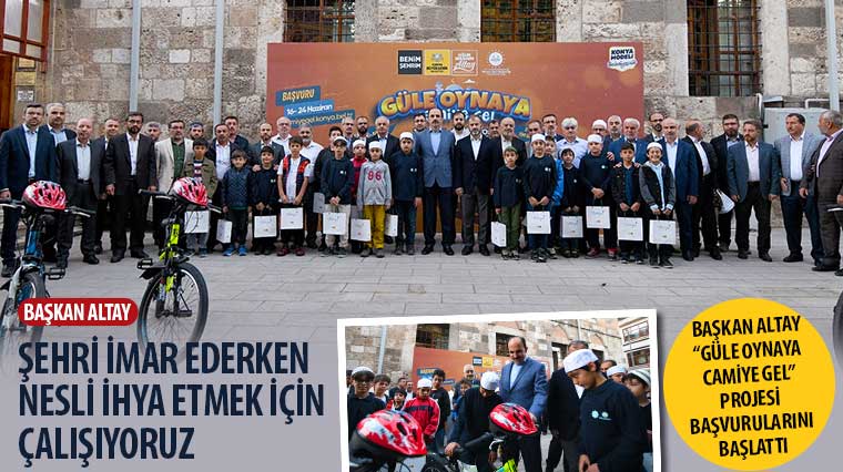 Başkan Altay 'Güle Oynaya Camiye Gel' Projesi Başvurularını Başlattı