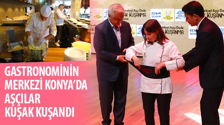 Gastronominin Merkezi Konya'da Aşçılar Kuşak Kuşandı 