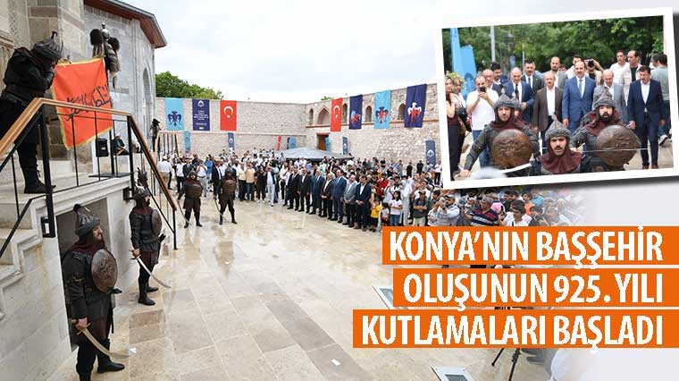Konya'nın Başşehir Oluşunun 925. Yılı Kutlamaları Başladı