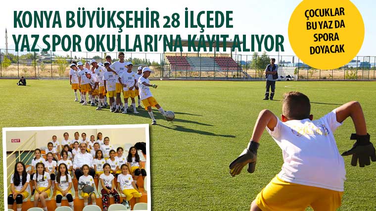 Konya Büyükşehir 28 İlçede Yaz Spor Okulları'na Kayıt Alıyor