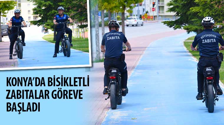 Konya'da Bisikletli Zabıtalar Göreve Başladı 