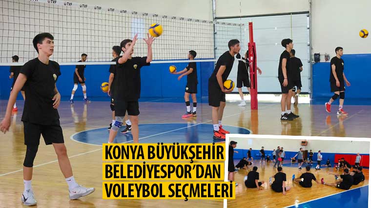 Konya Büyükşehir Belediyespor'dan Voleybol Seçmeleri