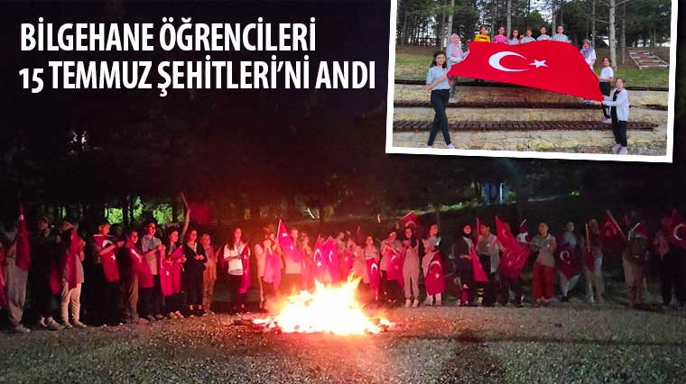 Bilgehane Öğrencileri 15 Temmuz Şehitleri'ni Andı