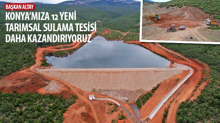 Başkan Altay: 'Konya'mıza 12 Yeni Tarımsal Sulama Tesisi Daha Kazandırıyoruz'