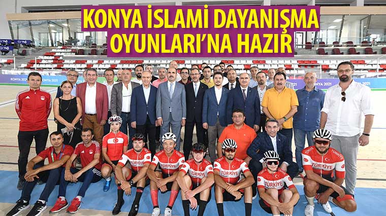 Konya İslami Dayanışma Oyunları'na Hazır