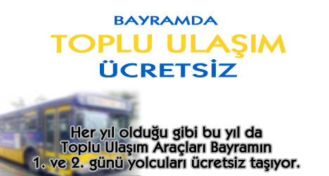Bayramda Toplu Ulaşım Araçları Ücretsiz