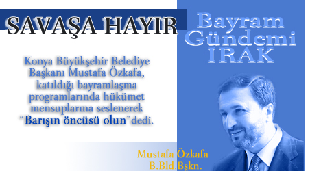 Kurban Bayramı Gündemi IRAK ve SAVAŞ