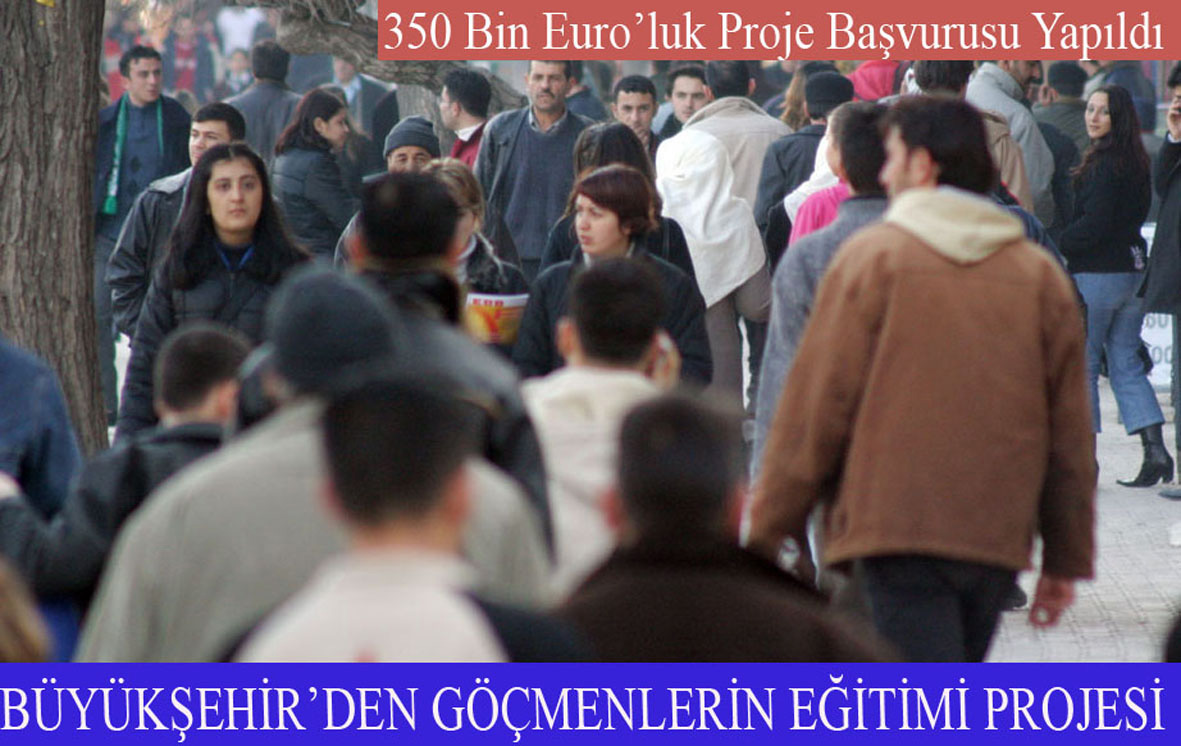 Büyükşehir Belediyesi Göçmenlerin Eğitimi İçin AB'ye Başvurdu