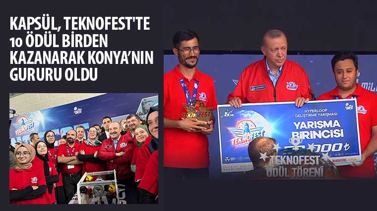 Kapsül, Teknofestte 10 Ödül Birden Kazanarak Konya'nın Gururu Oldu