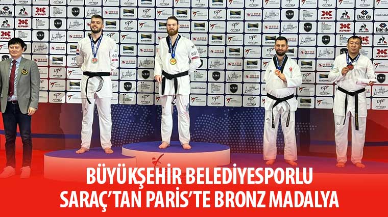 Büyükşehir Belediyesporlu Saraç'tan Paris'te Bronz Madalya 