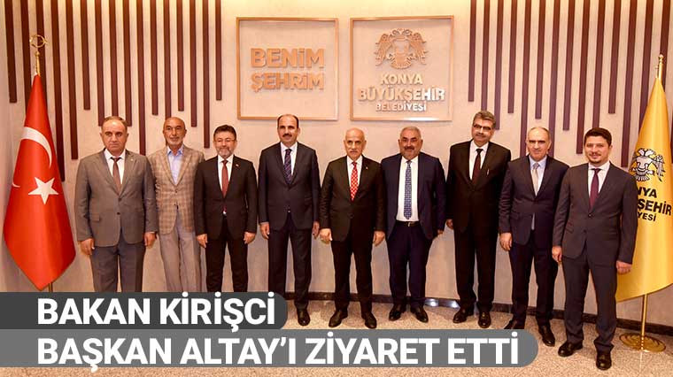Bakan Kirişci Başkan Altay'ı Ziyaret Etti