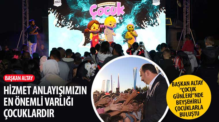 Başkan Altay: 'Hizmet Anlayışımızın En Önemli Varlığı Çocuklardır'