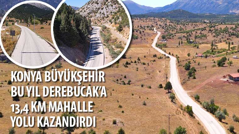 Konya Büyükşehir Bu Yıl Derebucak'a 13,4 Km Mahalle Yolu Kazandırdı