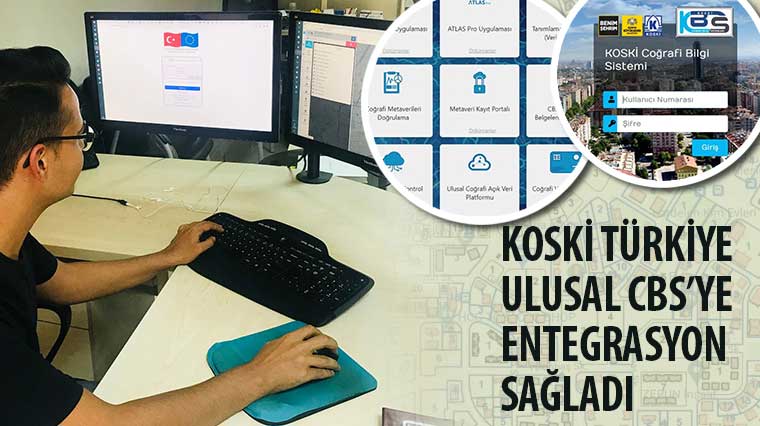 KOSKİ Türkiye UlusalCBS'ye entegrasyon sağladı 