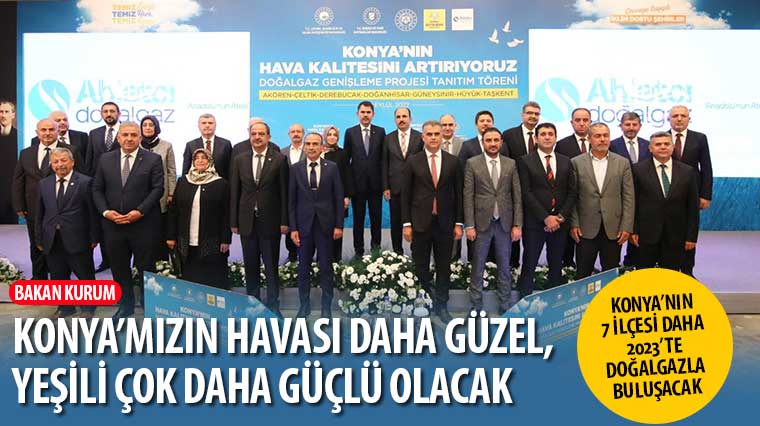 Konya'nın 7 İlçesi Daha 2023'te Doğalgazla Buluşacak