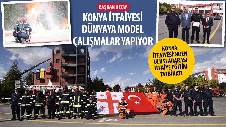 Başkan Altay: 'Konya İtfaiyesi Dünyaya Model Çalışmalar Yapıyor'