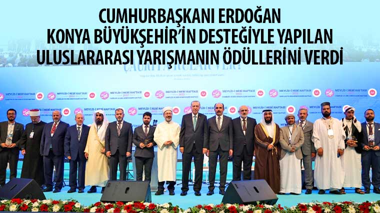 Cumhurbaşkanı Erdoğan Konya Büyükşehir'in Desteğiyle Yapılan Uluslararası Yarışmanın Ödüllerini Verdi