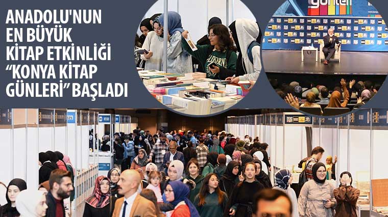Anadolu'nun En Büyük Kitap Etkinliği 'Konya Kitap Günleri' Başladı