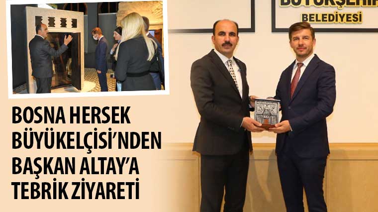 Bosna Hersek Büyükelçisi'nden Başkan Altay'a Tebrik Ziyareti