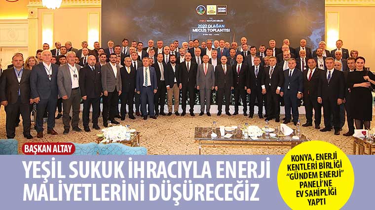 Başkan Altay: 'Yeşil Sukuk İhracıyla Enerji Maliyetlerini Düşüreceğiz'