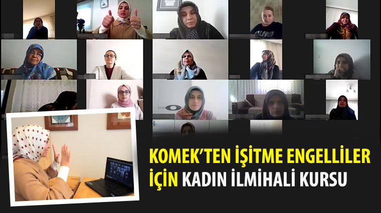 KOMEK'ten İşitme Engelliler İçin Kadın İlmihali Kursu