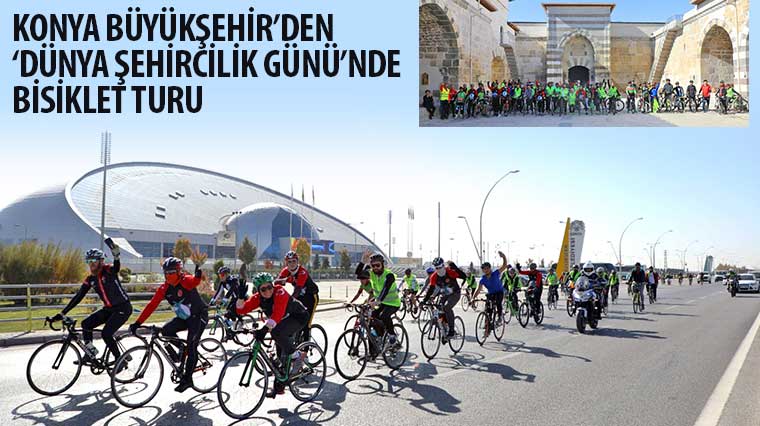Konya Büyükşehir'den Dünya Şehircilik Günü'nde Bisiklet Turu