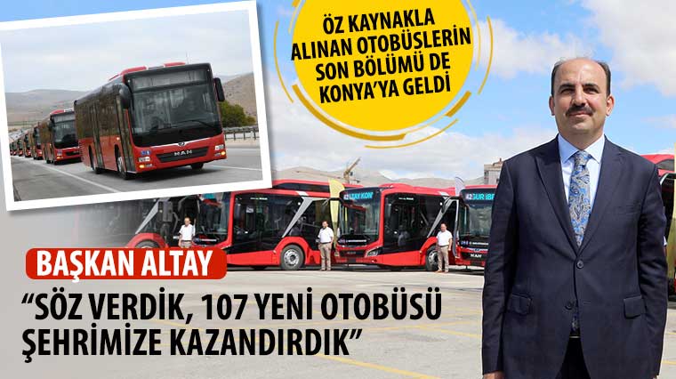 Başkan Altay: 'Söz Verdik, 107 Yeni Otobüsü Şehrimize Kazandırdık'