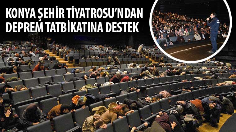 Konya Şehir Tiyatrosu'ndan Deprem Tatbikatına Destek 