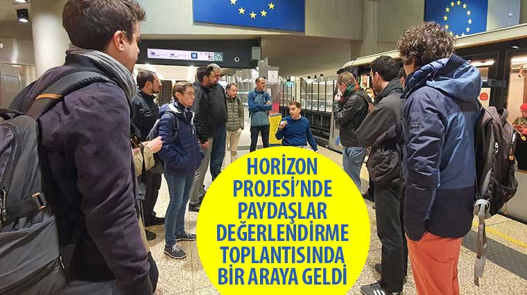 Horizon Projesi'nde Paydaşlar Değerlendirme Toplantısında Bir Araya Geldi