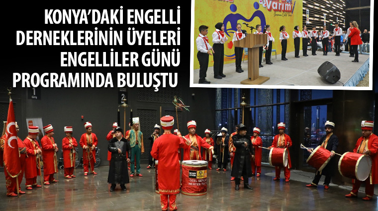 Konya'daki Engelli Derneklerinin Üyeleri Engelliler Günü Programında Buluştu