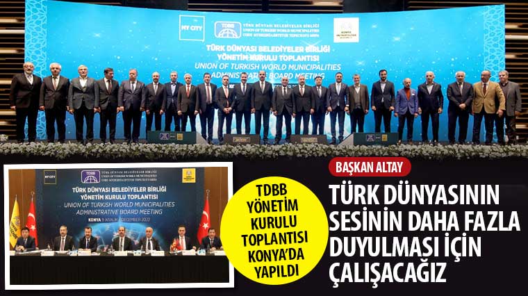 Başkan Altay: 'Türk Dünyasının Sesinin Daha Fazla Duyulması İçin Çalışacağız'