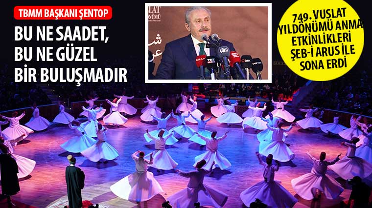 Hz. Mevlana'nın 749. Vuslat Yıldönümü Anma Etkinlikleri Şeb-i Arus ile Sona Erdi