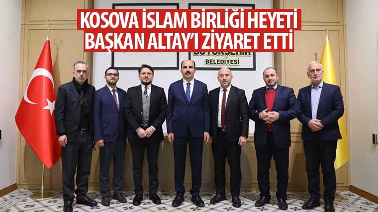Kosova İslam Birliği Heyeti Başkan Altay'ı Ziyaret Etti