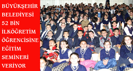 Büyükşehir'den 52 Bin Öğrenciye Eğitim Semineri