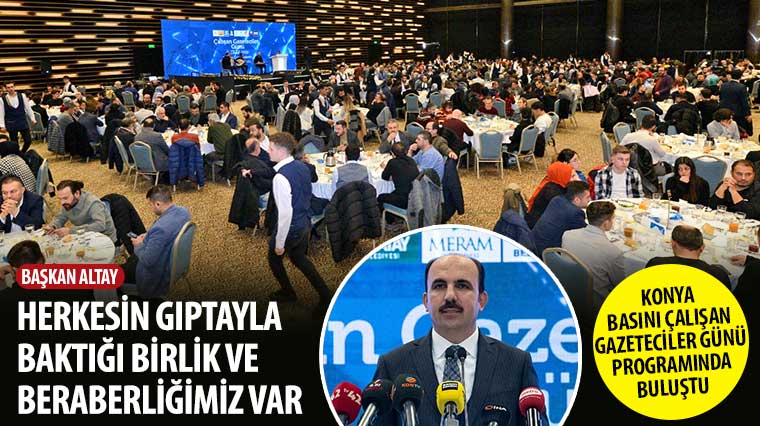 Başkan Altay: 'Herkesin Gıptayla Baktığı Birlik ve Beraberliğimiz Var'
