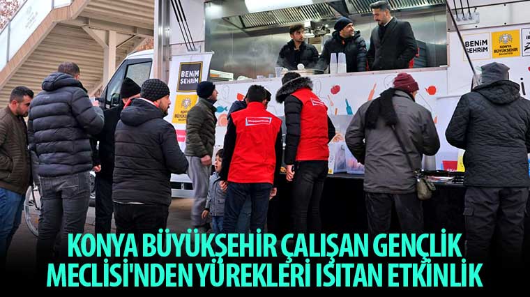 Konya Büyükşehir Çalışan Gençlik Meclisi'nden Yürekleri Isıtan Etkinlik
