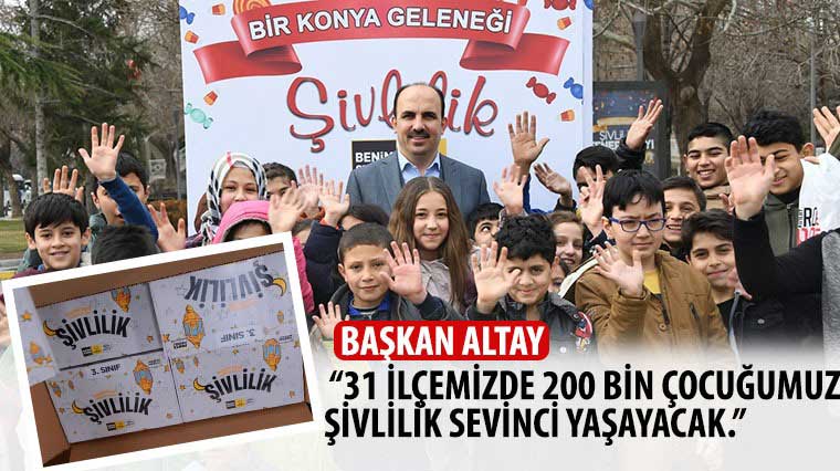 Başkan Altay: '31 İlçemizde 200 Bin Çocuğumuz Şivlilik Sevinci Yaşayacak'