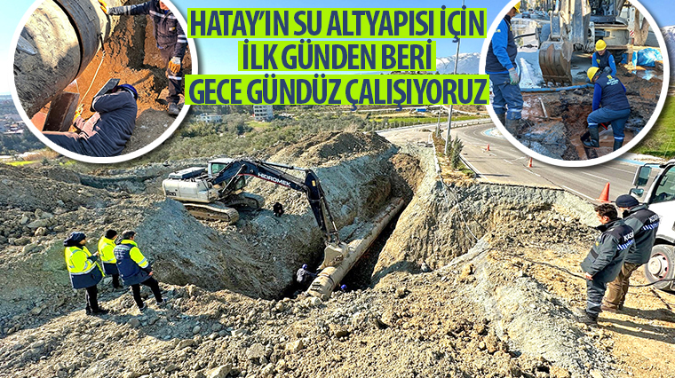 Başkan Altay: 'Hatay'ın Su Altyapısı İçin İlk Günden Beri Gece Gündüz Çalışıyoruz'