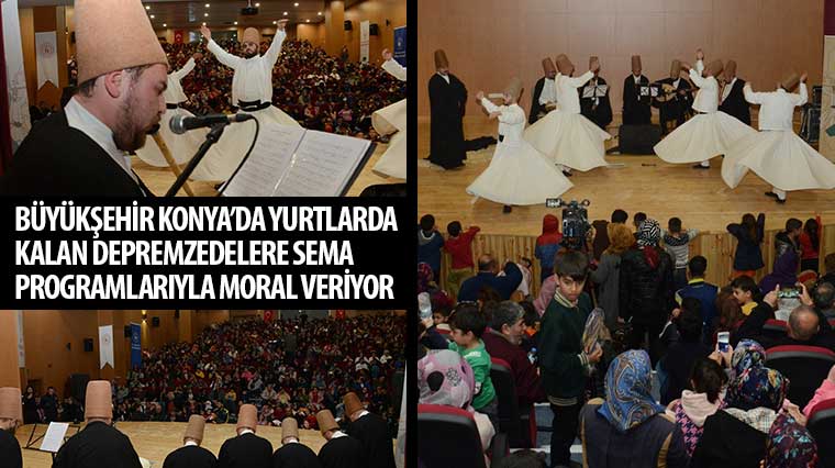 Büyükşehir Konya'da Yurtlarda Kalan Depremzedelere Sema Programlarıyla Moral Veriyor