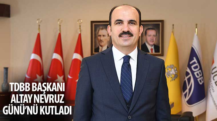 TDBB Başkanı Altay Nevruz Günü'nü Kutladı 