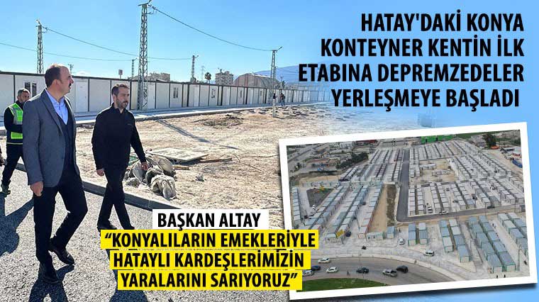 Hatay'daki Konya Konteyner Kentin İlk Etabına Depremzedeler Yerleşmeye Başladı