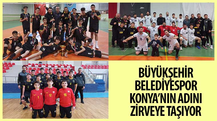 Büyükşehir Belediyespor Konya'nın Adını Zirveye Taşıyor