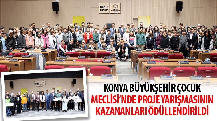 Konya Büyükşehir Çocuk Meclisi'nde Proje Yarışmasının Kazananları Ödüllendirildi