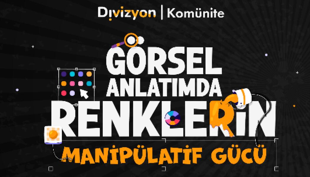 GÖRSEL ANLATIMDA RENKLERİN MANİPÜLATİF GÜCÜ faaliyet gorseli