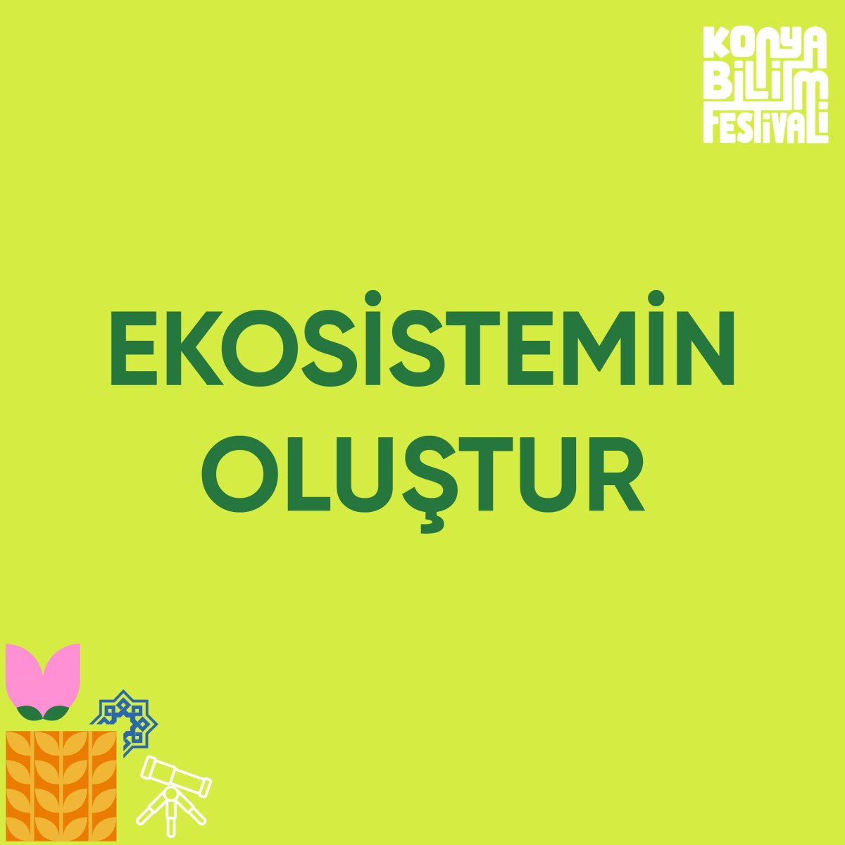 Ekosistemini Oluştur