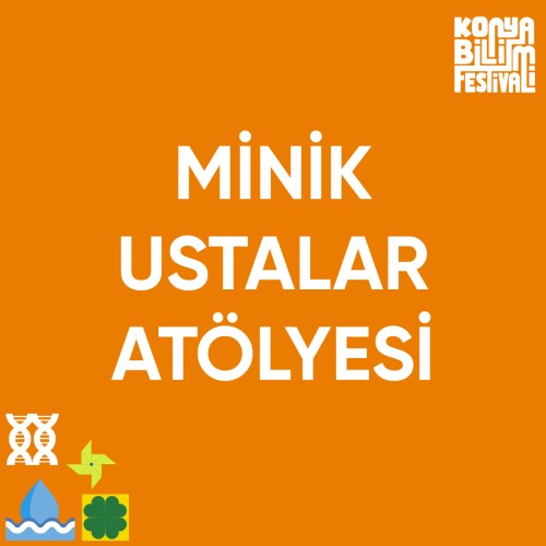 Minik Ustalar Atölyesi